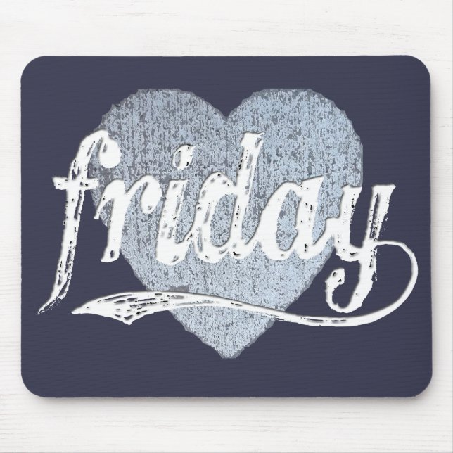 Friday Love in Chalk Mouse Pad (Front)