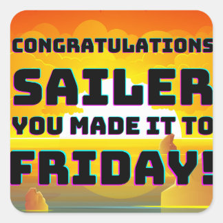 Friday Motivational saying Square Sticker