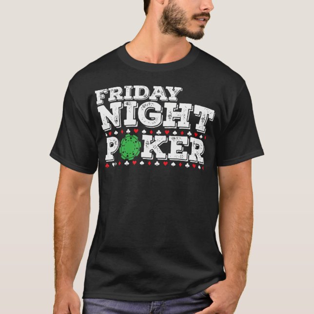 Friday Night Poker Chips T-Shirt (Front)