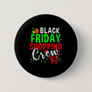 Friday Shopng Crew Christmas Family Shopng Squad 2 Inch Round Button