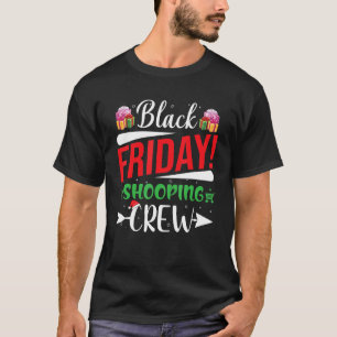 Friday Shopping Crew Christmas Black Shopping Fami T-Shirt