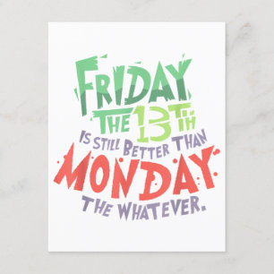 Friday the 13th is Better Than Monday the Whatever Enclosure Card