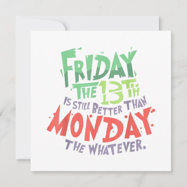 Friday the 13th is Better Than Monday the Whatever Invitation (Front)
