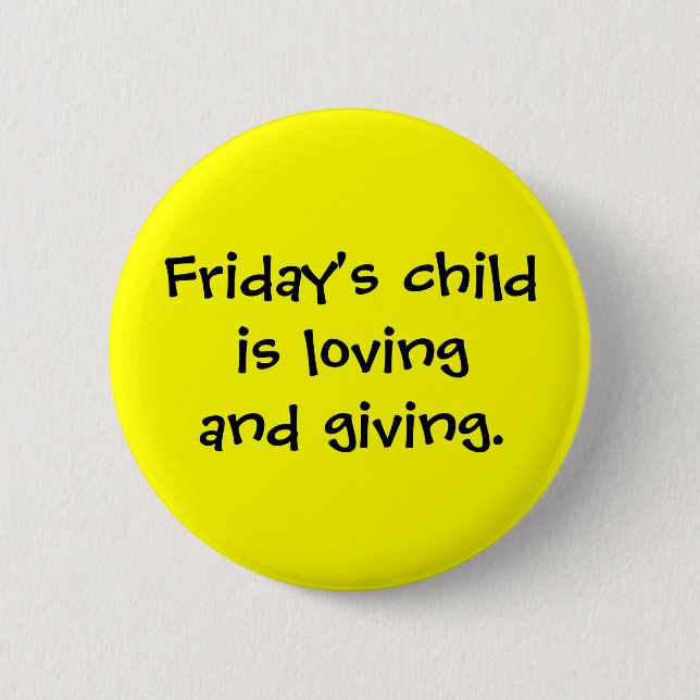 Friday's Child Button (Front)