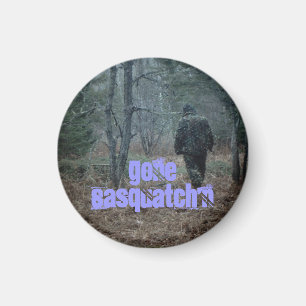 Fridge Magnet Message Fun Trackin Gone Sasquatch'n