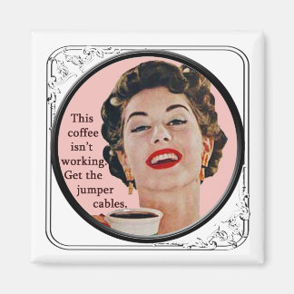 Fridge Magnet This Coffee Isn't Working