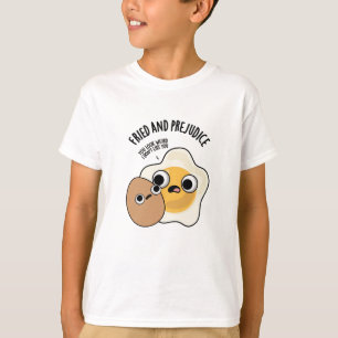 Fried And Prejudice Funny Egg Pun  T-Shirt