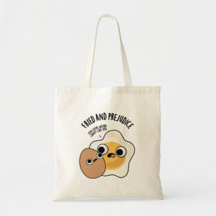 Fried And Prejudice Funny Egg Puns Tote Bag