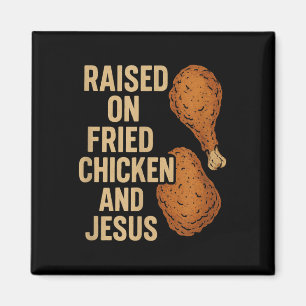Fried Chicken & Jesus Christian Country Life S Magnet