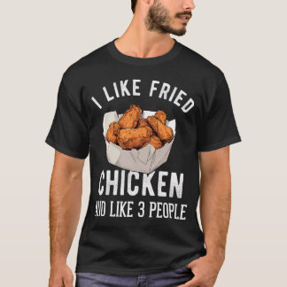 Fried Chicken Funny Men Women Chicken Wings Fast F T-Shirt
