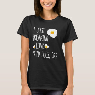 Fried Eggs Breakfast Eggs Egg Yolk Scrambled Eggs T-Shirt
