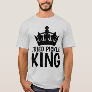 FRIED PICKLE KING T-shirts