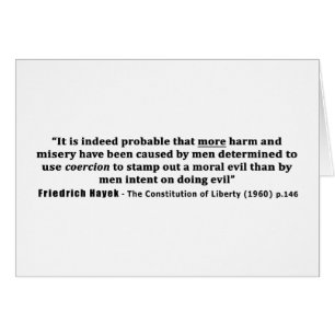 Friedrich Hayek Quote More Harm Done By Coercion