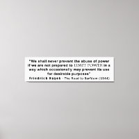 Friedrich Hayek Road to Serfdom Limit Power Quote