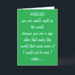 FRIEND BIRTHDAY CARD<br><div class="desc">CUSTOMIZE INSIDE, BACK OF THIS CARD</div>