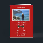 Friend Birthday Custom Photo Funny Wine Card<br><div class="desc">For your friend or any relation!  You can completely customize this funny wine themed Happy Birthday card. Put your photo in the frame,  change the name and well-la,  a keepsake funny Happy Birthday wine themed friend card.</div>