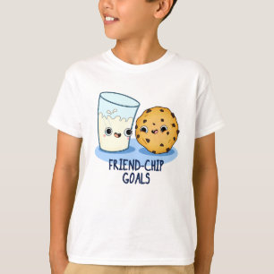 Friend-Chip Goals Funny Milk Cookies Pun T-Shirt