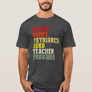 Friend daddy patriarch hero teacher provider vinta T-Shirt
