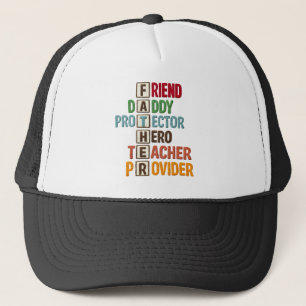 Friend Daddy Protector Hero Teacher Provider Trucker Hat