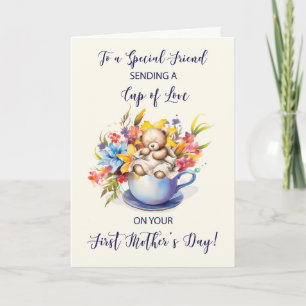 Friend First Mothers Day Cup of Love Flowers Bear Card