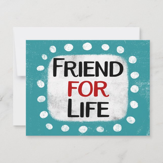Friend For Life Greeting Card (Front)