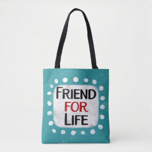 Friend For Life Tote Bag