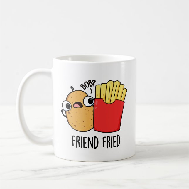 Friend Fried Funny French Fries Pun  Coffee Mug (Left)