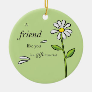 Friend Gift of God, Daisy on Green, Religious Ceramic Ornament