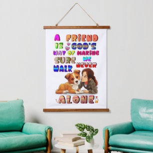 Friend Gods Way Of Making Sure We Never Walk Alone Hanging Tapestry