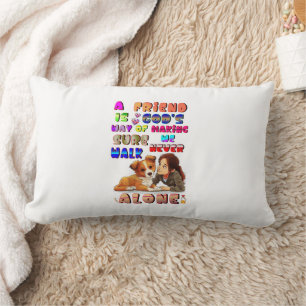 Friend Gods Way Of Making Sure We Never Walk Alone Lumbar Pillow