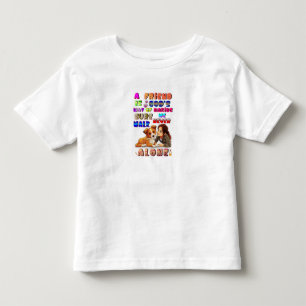 Friend Gods Way Of Making Sure We Never Walk Alone Toddler T-shirt