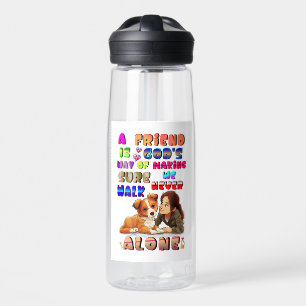 Friend Gods Way Of Making Sure We Never Walk Alone Water Bottle