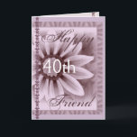 FRIEND  - Happy 40th Birthday - LAVENDER Flower Card<br><div class="desc">This card with its soft pastel flower and lace  is a sweet way to wish your sister happy birthday!  You can add her name and  her age to make it a one-of-a-kind of a card... Special!  To see more of my birthday cards,  put into Zazzle's search box:  jaclinart birthday</div>