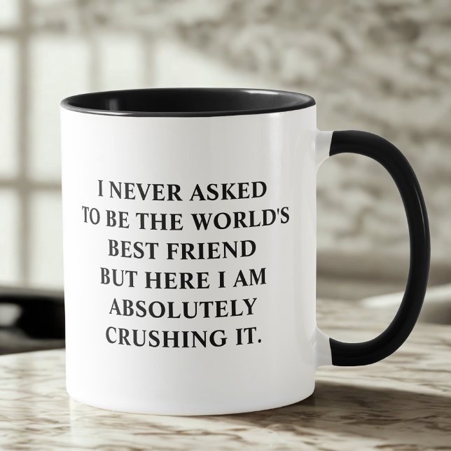 Friend I Never Asked To Be World's Best Friend Mug (Creator Uploaded)