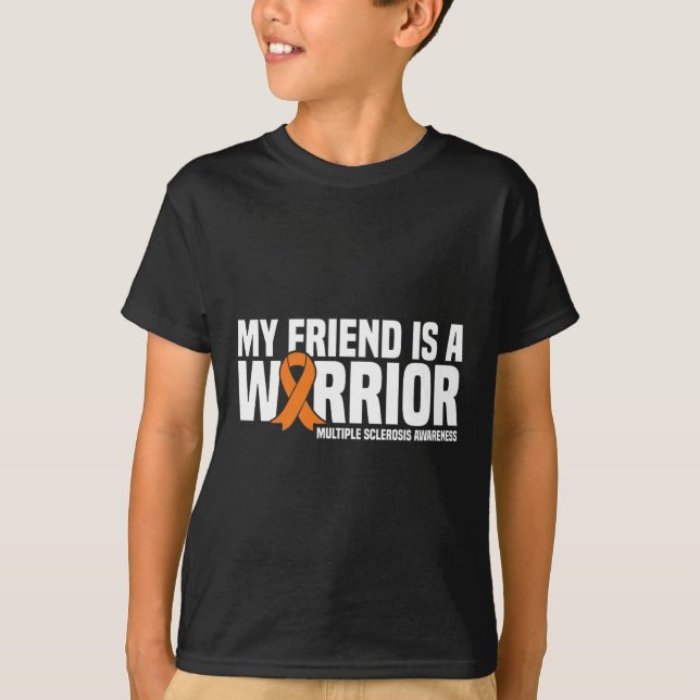 Friend Is A Warrior Ms Multiple Sclerosis Awarenes T-Shirt (Front)