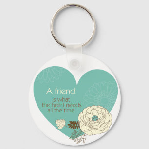 friend is what the heart need desgined keychain