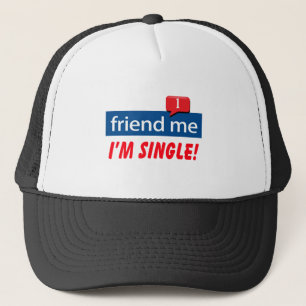 Friend Me, I'm Single! Trucker Hat