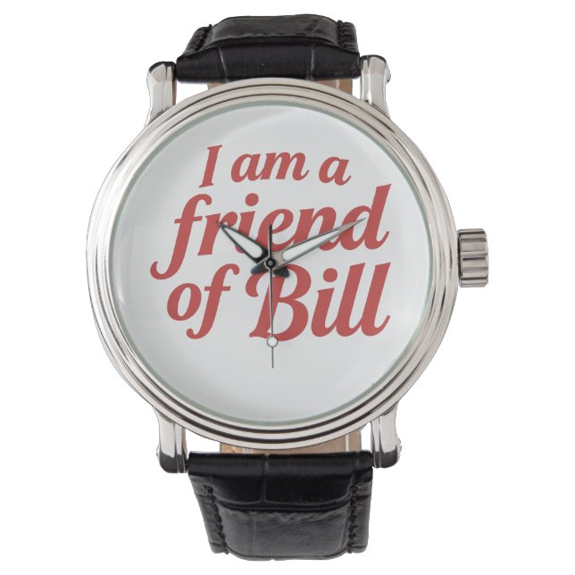 Friend of Bill - eWatch Watch (Front)