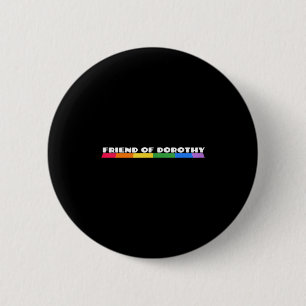 Friend Of Dorothy Rainbow Pride Quote Tank Top 2 Inch Round Button