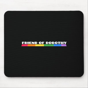 Friend Of Dorothy Rainbow Pride Quote Tank Top  Mouse Pad