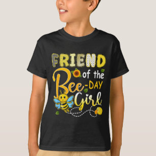 Friend of the bee-day girl funny bee birthday T-Shirt
