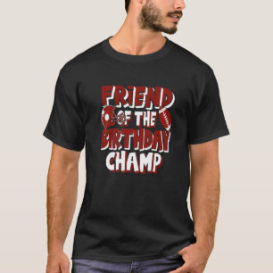 Friend Of The Birthday Champ American Football Par T-Shirt