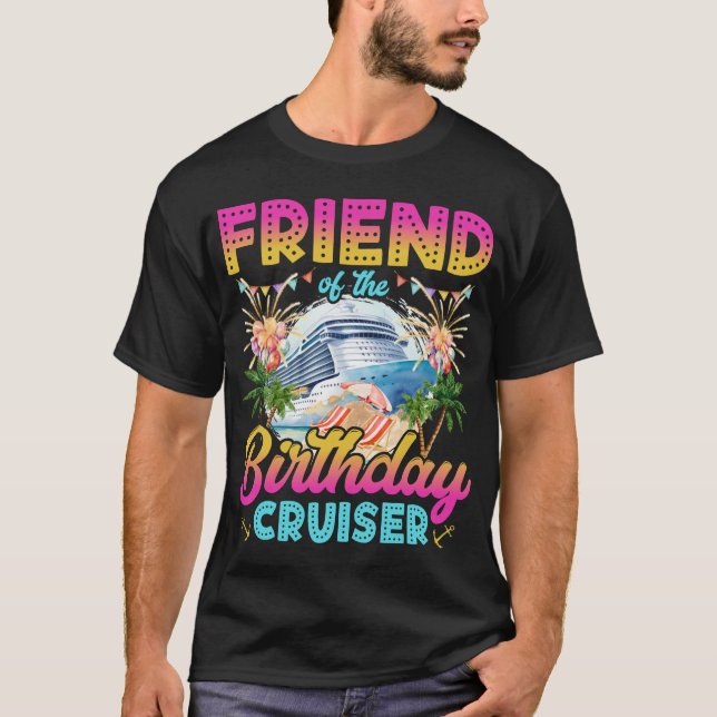 Friend of the Birthday Cruiser Vacation Men T-Shirt (Front)