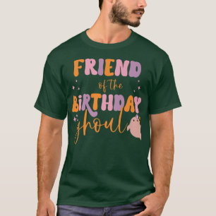 Friend of the Birthday Ghoul Ghost Halloween Famil T-Shirt