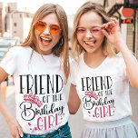 Friend of the Birthday Girl Custom Matching Family T-Shirt<br><div class="desc">Are you looking for a way to make your family’s birthday party even more special? Then look no further than our personalized birthday squad shirts! These shirts are perfect for marking the special day of any member of your family, and can be customized to match each individual’s personality perfectly. Whether...</div>