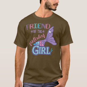 Friend Of The Birthday Girl Mermaid Theme Matching T-Shirt