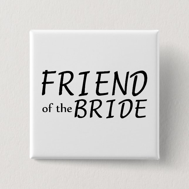 Friend Of The Bride 2 Inch Square Button (Front)