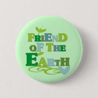 Friend of the Earth T-shirts and Gifts 2 Inch Round Button