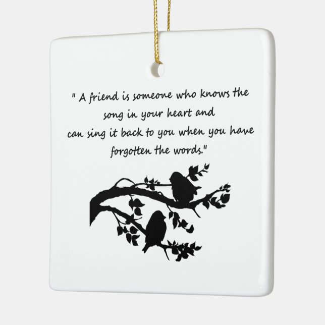 Friend Quote Song in my Heart Bird Silhouette art Ceramic Ornament (Left)
