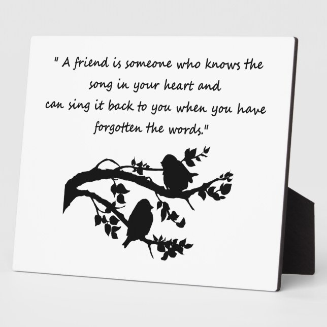 Friend Quote Song in my Heart Bird Silhouette Plaque (Side)